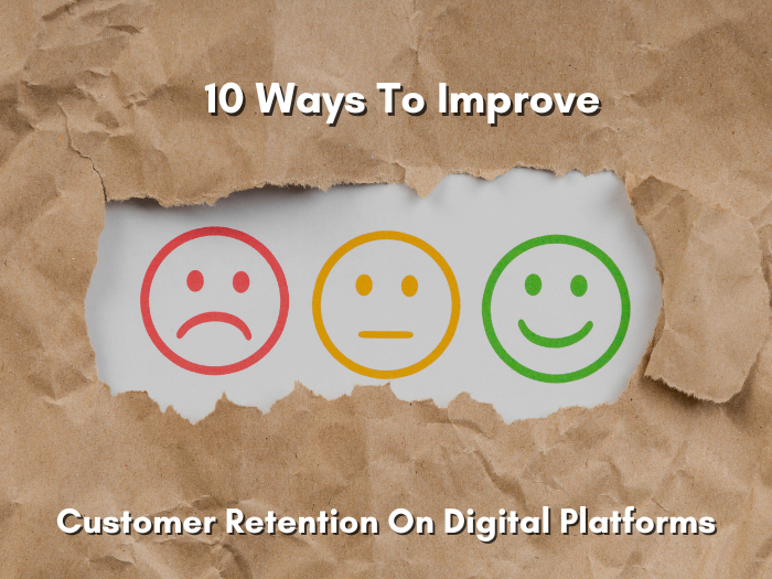 customer retention on digital platforms